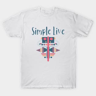 Simple live T-Shirt